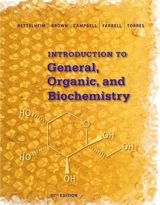 Student Solutions Manual for Bettelheim/Brown/Campbell/Farrell/Torres'  Introduction to General, Organic and Biochemistry, 11th; William H Brown, Mary K Campbell, Shawn O Farrell; 2015