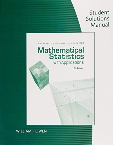 Student solutions manual for mathematical statistics with applications; William J. Owen; 2008