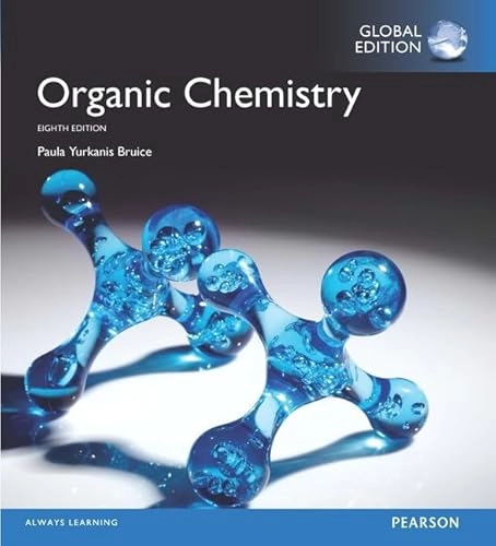 Student Solutions Manual for Organic Chemistry, Global Edition; Paula Bruice; 2017