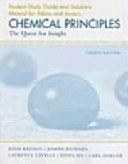 Student study guide and solutions manual for Atkins and Jones's Chemical principles: the quest for insight; John Krenos; 2007