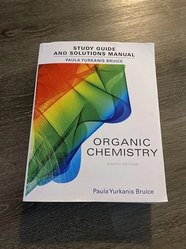 Student Study Guide and Solutions Manual for Organic Chemistry; Paula Bruice; 2016