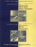 Student Study Guide to accompany Introduction to Heat, 4th Edition and Fund; Frank P. Incropera; 2004