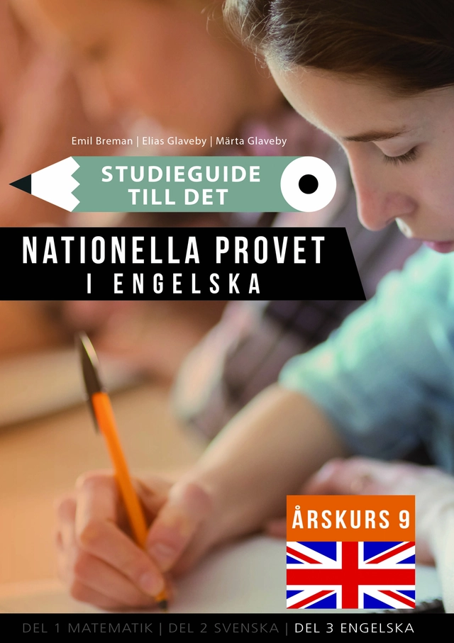 Studieguide till det nationella provet i Engelska årskurs 9; Emil Breman, Elias Glaveby, Märta Glaveby; 2023