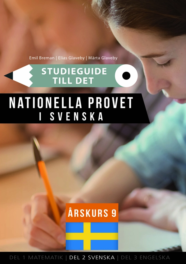 Studieguide till det nationella provet i Svenska årskurs 9; Emil Breman, Elias Glaveby, Märta Glaveby; 2023