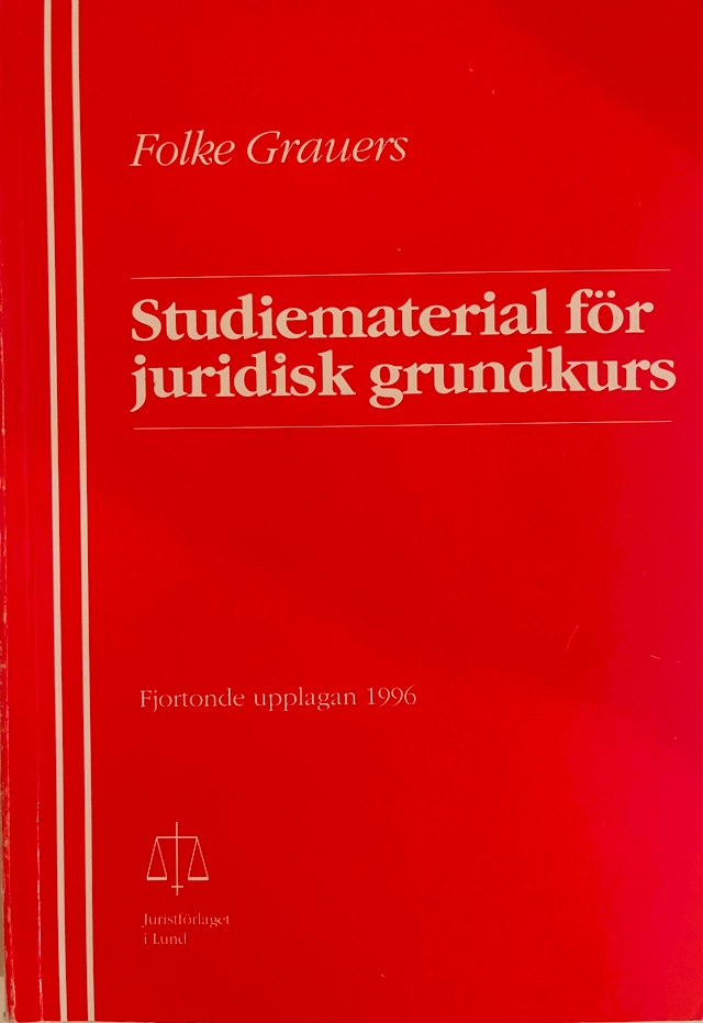 Studiematerial för juridisk grundkurs; Folke Grauers; 1996