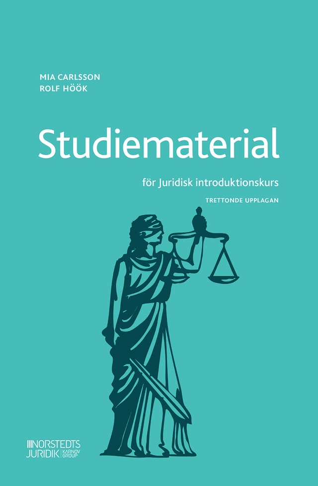 Studiematerial för Juridisk introduktionskurs; Mia Carlsson, Rolf Höök; 2020