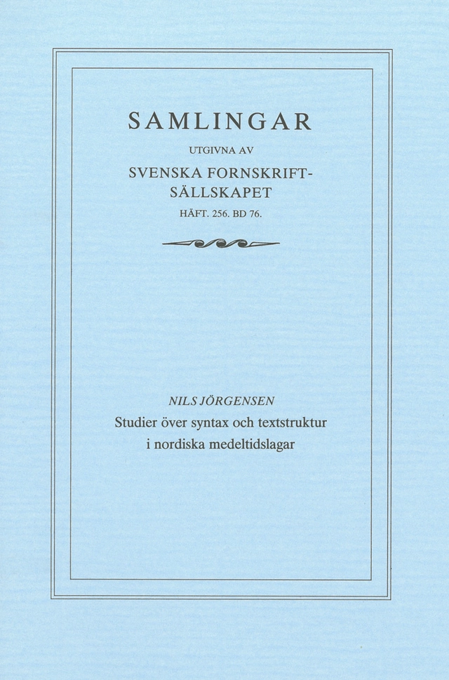 Studier över syntax och textstruktur i nordiska medeltidslagar; Nils Jörgensen; 1987