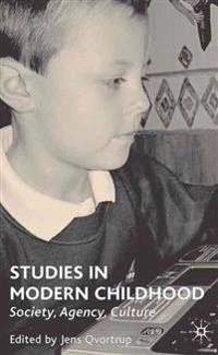 Studies in modern childhood : society, agency, culture; Jens Qvortrup; 2005