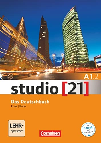 studio 21 Grundstufe A1: Teilband 2. Kurs- und Übungsbuch mit DVD-ROM; Hermann Funk, Christina Kuhn; 2013