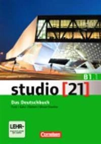 studio [21] - Grundstufe B1: Teilband 01. Das Deutschbuch (Kurs- und Übungsbuch mit DVD-ROM); Hermann Funk, Anita Grunwald, Friederike Jin, Christina Kuhn, Laura Nielsen; 2015