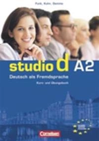 Studio d : Deutsch als Fremdsprache. Kurs- und Übungsbuch. · A2; Hermann Funk; 2006