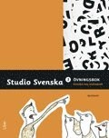 Studio Svenska 3 övningsbok svenska som andraspråk; Daniel Sandin, Eva Stilling, Inger Strömsten, Boel Nygren, My Eklundh; 2011