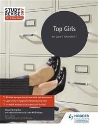 Study and Revise for AS/A-level: Top Girls; Shaun McCarthy, Luke McBratney; 2016