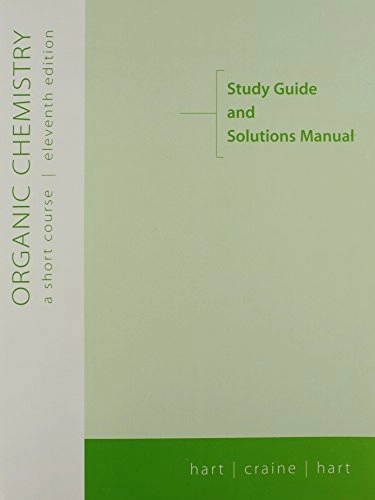 Study guide and solutions manual for organic chemistry : a short course; Harold Hart; 2003