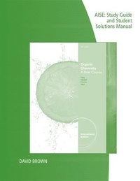 Study Guide and Solutions Manual, Intl. Edition for Hart/Hadad/Craine/Hart's Organic Chemistry: A Brief Course, International Edition, 13th; Christopher M Hadad; 2012