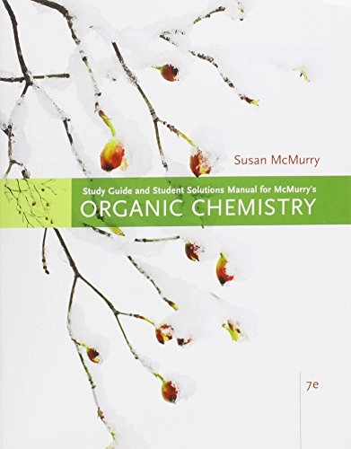 Study guide and student solutions manual for  McMurry's Organic chemistry; Susan McMurry; 2008