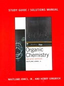Study guide solutions manual for Jones's Organic chemistry; Maitland Jones; 2000