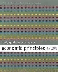 Study Guide to Accompany Economic Principles, 2nd Edition by Jackson, McIver & Bajada; George Bredon; 2010