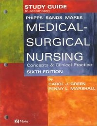 Study Guide to Accompany Phipps: Medical-Surgical Nursing; Wilma J Phipps; 1999
