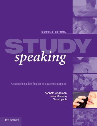 Study speaking : a course in spoken English for academic purposes; Kenneth Anderson; 2004