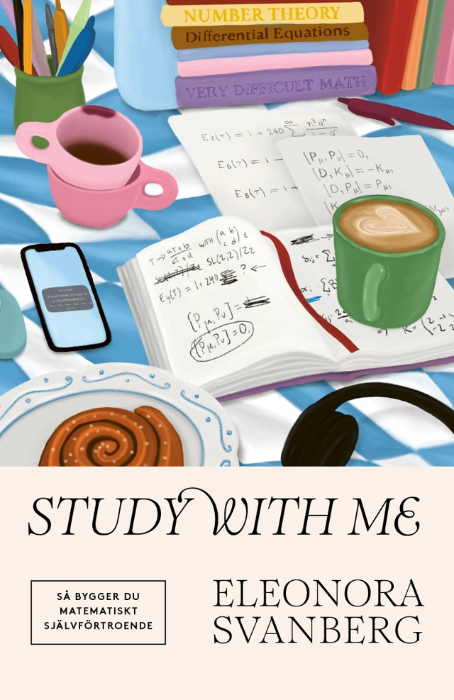 Study with me : så bygger du matematiskt självförtroende; Eleonora Svanberg; 2024