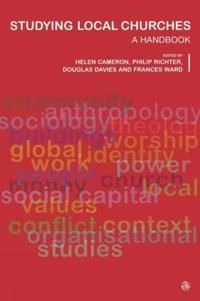 Studying Local Churches; Helen Cameron, Philip J Richter, Douglas Davies; 2005