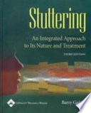 Stuttering : an integrated approach to its nature and treatment; Barry Guitar; 2006