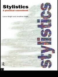 Stylistics : a practical coursebook; Laura Wright; 1996