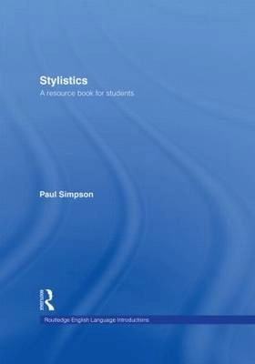 Stylistics : a resource book for students; Paul Simpson; 2004