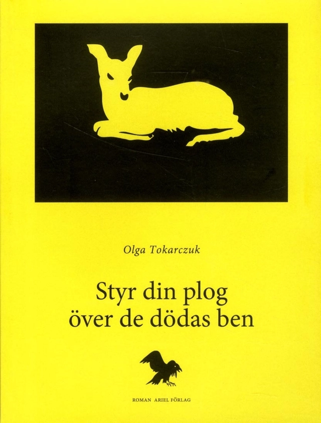 Styr din plog över de dödas ben; Olga Tokarczuk; 2010