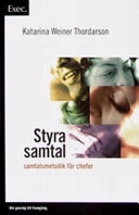 Styra samtal - Exec; Katarina Weiner Thordarson; 2005