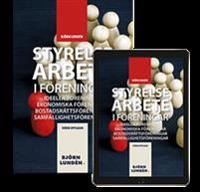 Styrelsearbete i föreningar : ideella föreningar, ekonomiska föreningar, bostadsrättsföreningar, samfällighetsföreningar; Björn Lundén; 2020