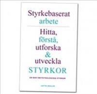 Styrkebaserat arbete: Hitta, förstå, utforska och utveckla styrkor. En bok; Lotta Wallin; 2018