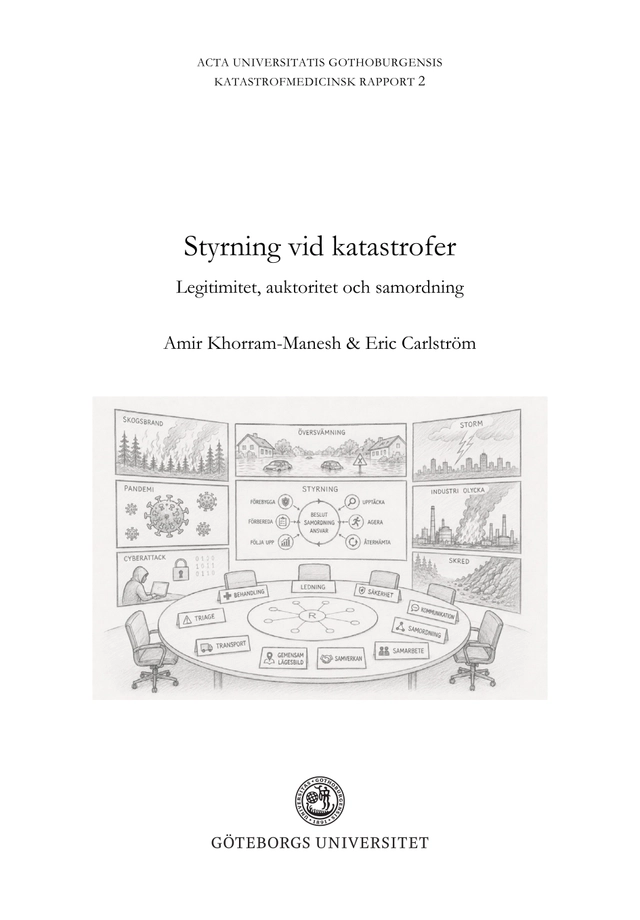 Styrning av katastrofer : legitimitet, auktoritet och samordning; Amir Khorram-Manesh, Eric Carlström; 2026