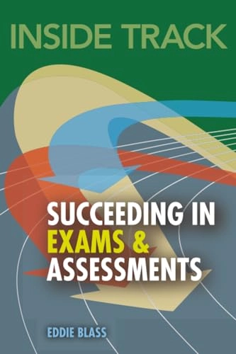 Succeeding in exams and assessments; Eddie Blass; 2009