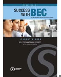 Success with BEC Preliminary; Rolf Cook, Mara Pedretti, Helen Stephenson; 2008