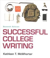 Successful College Writing: Skills, Strategies, Learning Styles; Kathleen T McWhorter; 2017