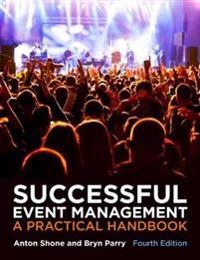 Successful event management : a practical handbook; Anton Shone; 2013