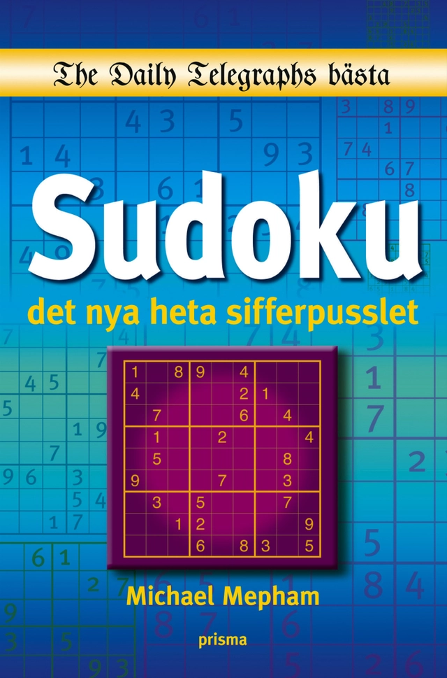 Sudoku : det nya heta sifferpusslet; Michael Mepham; 2005