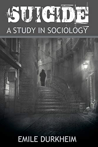 Suicide : a study in sociology; Emile Durkheim; 2013