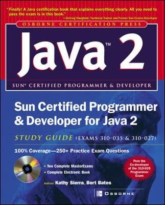 Sun Certified Programmer & Developer for Java 2 Study Guide (Exams 310-035 and 310-027) [Elektronisk resurs]; Kathy Sierra, Bert Bates; 2002