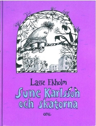 Sune Karlsson och skatorna; Lasse Ekholm; 1990