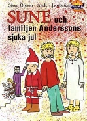 Sune och familjen Anderssons sjuka jul; Anders Jacobsson, Sören Olsson; 1998