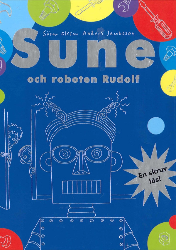 Sune och roboten Rudolf; Sören Olsson, Anders Jacobsson; 2013