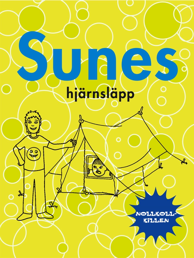 Sunes hjärnsläpp; Anders Jacobsson, Sören Olsson; 2004