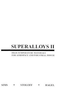 Superalloys II; Chester T. Sims; 1987