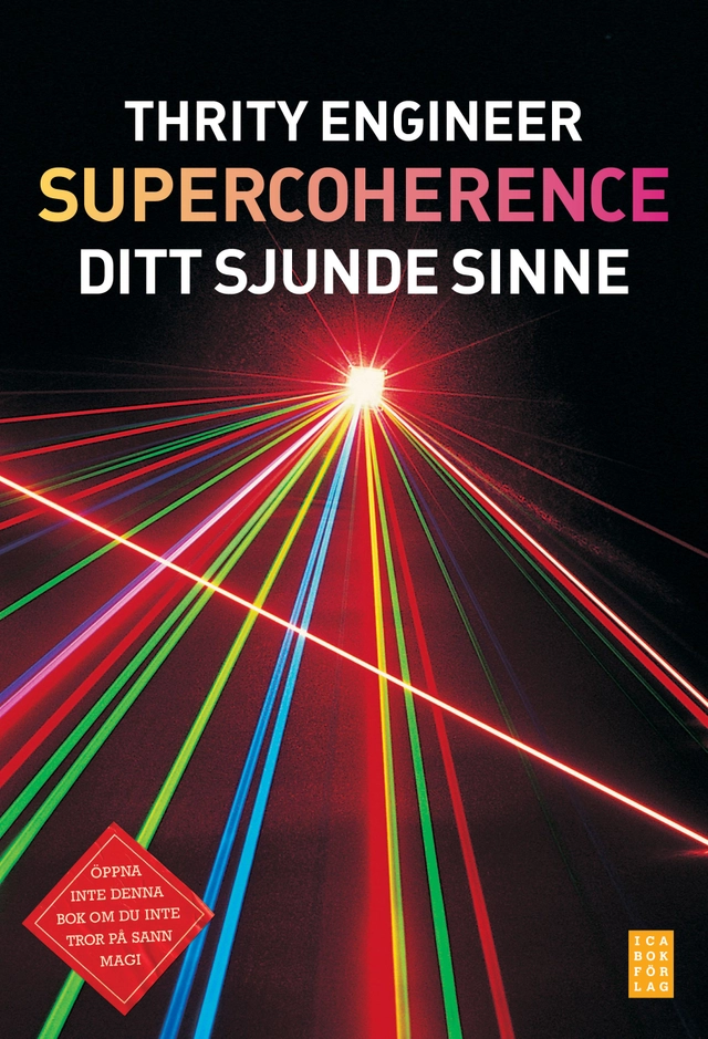 Supercoherence : sitt sjunde sinne; Thrity Engineer; 2010