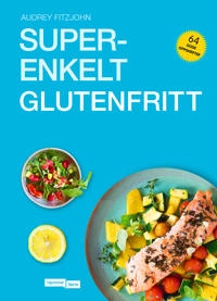 Superenkelt glutenfritt; Audrey Fitzjohn; 2020