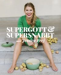 Supergott och supersnabbt; Jessica Frej; 2017