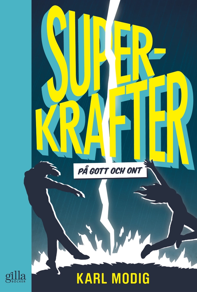 Superkrafter : på gott och ont; Karl Modig; 2016
